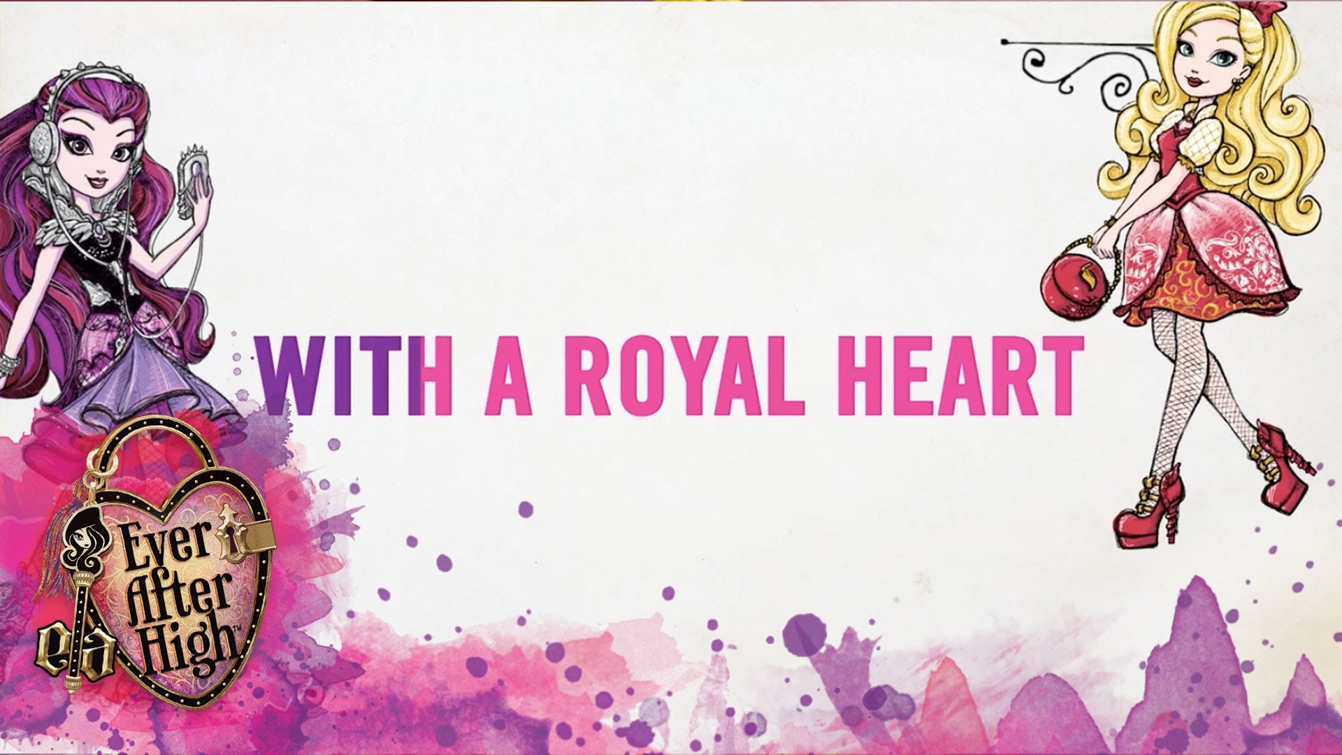 With a Royal Heart.     Ever After High